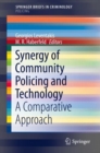 Synergy of Community Policing and Technology : A Comparative Approach - eBook