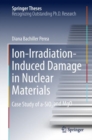 Ion-Irradiation-Induced Damage in Nuclear Materials : Case Study of a-SiO2 and MgO - eBook