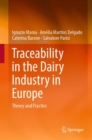 Traceability in the Dairy Industry in Europe : Theory and Practice - eBook