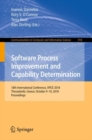 Software Process Improvement and Capability Determination : 18th International Conference, SPICE 2018, Thessaloniki, Greece, October 9-10, 2018, Proceedings - eBook