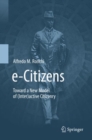 e-Citizens : Toward a New Model of (Inter)active Citizenry - eBook