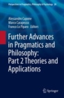 Further Advances in Pragmatics and Philosophy: Part 2 Theories and Applications - eBook