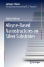 Alkyne-Based Nanostructures on Silver Substrates - eBook