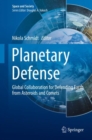 Planetary Defense : Global Collaboration for Defending Earth from Asteroids and Comets - eBook