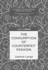 The Consumption of Counterfeit Fashion - eBook