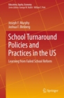 School Turnaround Policies and Practices in the US : Learning from Failed School Reform - eBook