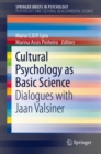Cultural Psychology as Basic Science : Dialogues with Jaan Valsiner - eBook