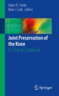 Joint Preservation of the Knee : A Clinical Casebook - eBook