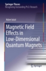 Magnetic Field Effects in Low-Dimensional Quantum Magnets - eBook