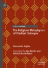 The Religious Metaphysics of Vladimir Solovyov - eBook