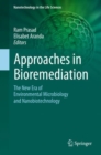 Approaches in Bioremediation : The New Era of Environmental Microbiology and Nanobiotechnology - eBook