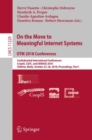 On the Move to Meaningful Internet Systems. OTM 2018 Conferences : Confederated International Conferences: CoopIS, C&TC, and ODBASE 2018, Valletta, Malta, October 22-26, 2018, Proceedings, Part I - eBook
