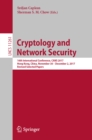 Cryptology and Network Security : 16th International Conference, CANS 2017, Hong Kong, China, November 30-December 2, 2017, Revised Selected Papers - eBook