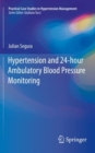 Hypertension and 24-hour Ambulatory Blood Pressure Monitoring - eBook
