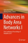 Advances in Body Area Networks I : Post-Conference Proceedings of BodyNets 2017 - eBook