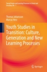 Youth Studies in Transition: Culture, Generation and New Learning Processes - eBook