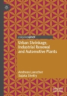 Urban Shrinkage, Industrial Renewal and Automotive Plants - eBook
