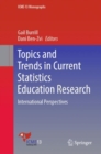 Topics and Trends in Current Statistics Education Research : International Perspectives - eBook
