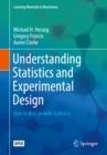 Understanding Statistics and Experimental Design : How to Not Lie with Statistics - eBook