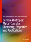 Carbon Allotropes: Metal-Complex Chemistry, Properties and Applications - eBook