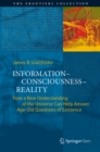 Information-Consciousness-Reality : How a New Understanding of the Universe Can Help Answer Age-Old Questions of Existence - eBook