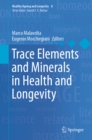 Trace Elements and Minerals in Health and Longevity - eBook