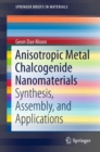 Anisotropic Metal Chalcogenide Nanomaterials : Synthesis, Assembly, and Applications - eBook