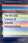 The Art and Science of Seismic Interpretation - eBook