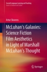 McLuhan's Galaxies: Science Fiction Film Aesthetics in Light of Marshall McLuhan's Thought - eBook