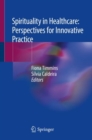 Spirituality in Healthcare: Perspectives for Innovative Practice - eBook