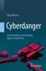 Cyberdanger : Understanding and Guarding Against Cybercrime - eBook