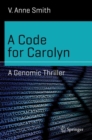A Code for Carolyn : A Genomic Thriller - Book