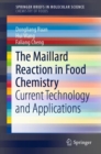 The Maillard Reaction in Food Chemistry : Current Technology and Applications - eBook