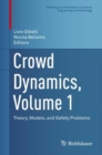 Crowd Dynamics, Volume 1 : Theory, Models, and Safety Problems - eBook