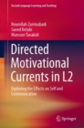 Directed Motivational Currents in L2 : Exploring the Effects on Self and Communication - eBook