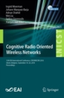Cognitive Radio Oriented Wireless Networks : 13th EAI International Conference, CROWNCOM 2018, Ghent, Belgium, September 18-20, 2018, Proceedings - eBook