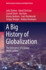A Big History of Globalization : The Emergence of a Global World System - eBook