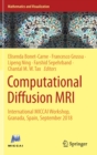 Computational Diffusion MRI : International MICCAI Workshop, Granada, Spain, September 2018 - Book