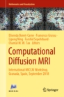 Computational Diffusion MRI : International MICCAI Workshop, Granada, Spain, September 2018 - eBook