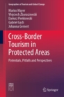 Cross-Border Tourism in Protected Areas : Potentials, Pitfalls and Perspectives - eBook
