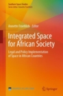 Integrated Space for African Society : Legal and Policy Implementation of Space in African Countries - eBook