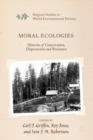 Moral Ecologies : Histories of Conservation, Dispossession and Resistance - eBook