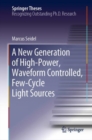 A New Generation of High-Power, Waveform Controlled, Few-Cycle Light Sources - eBook