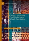 Impact, Legitimacy, and Limitations of Truth Commissions - eBook