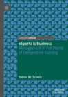 eSports is Business : Management in the World of Competitive Gaming - eBook