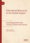 Educational Resources in the British Empire : Examining Nineteenth Century Ireland and Literacy - eBook