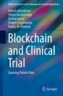 Blockchain and Clinical Trial : Securing Patient Data - eBook