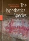 The Hypothetical Species : Variables of Human Evolution - eBook