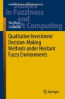 Qualitative Investment Decision-Making Methods under Hesitant Fuzzy Environments - eBook