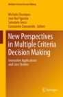 New Perspectives in Multiple Criteria Decision Making : Innovative Applications and Case Studies - eBook